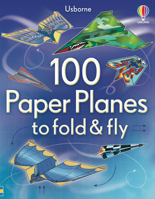 100 Paper Planes to Fold and Fly Cover Image
