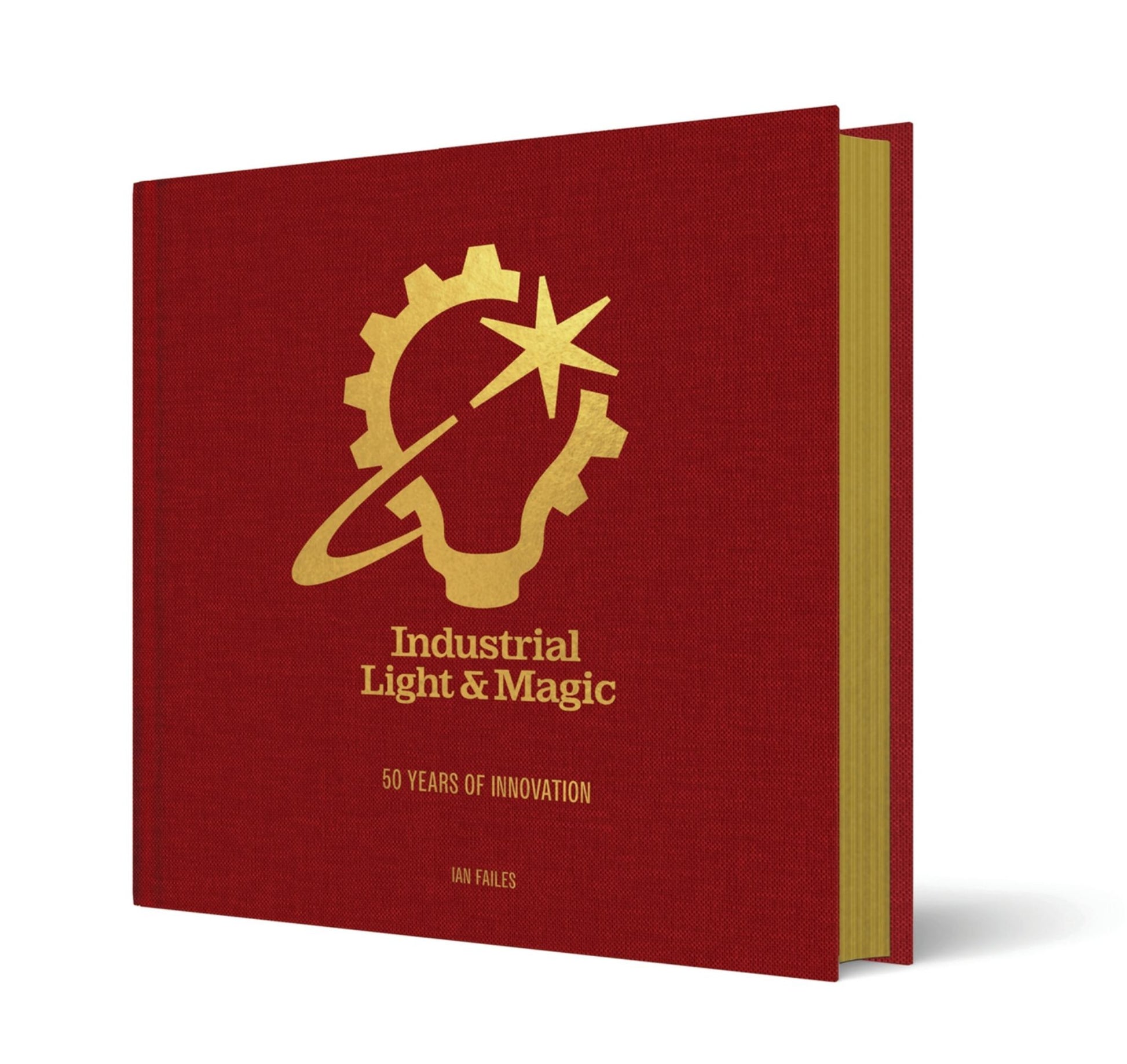 Industrial Light and Magic: 50 Years of Innovation Cover Image