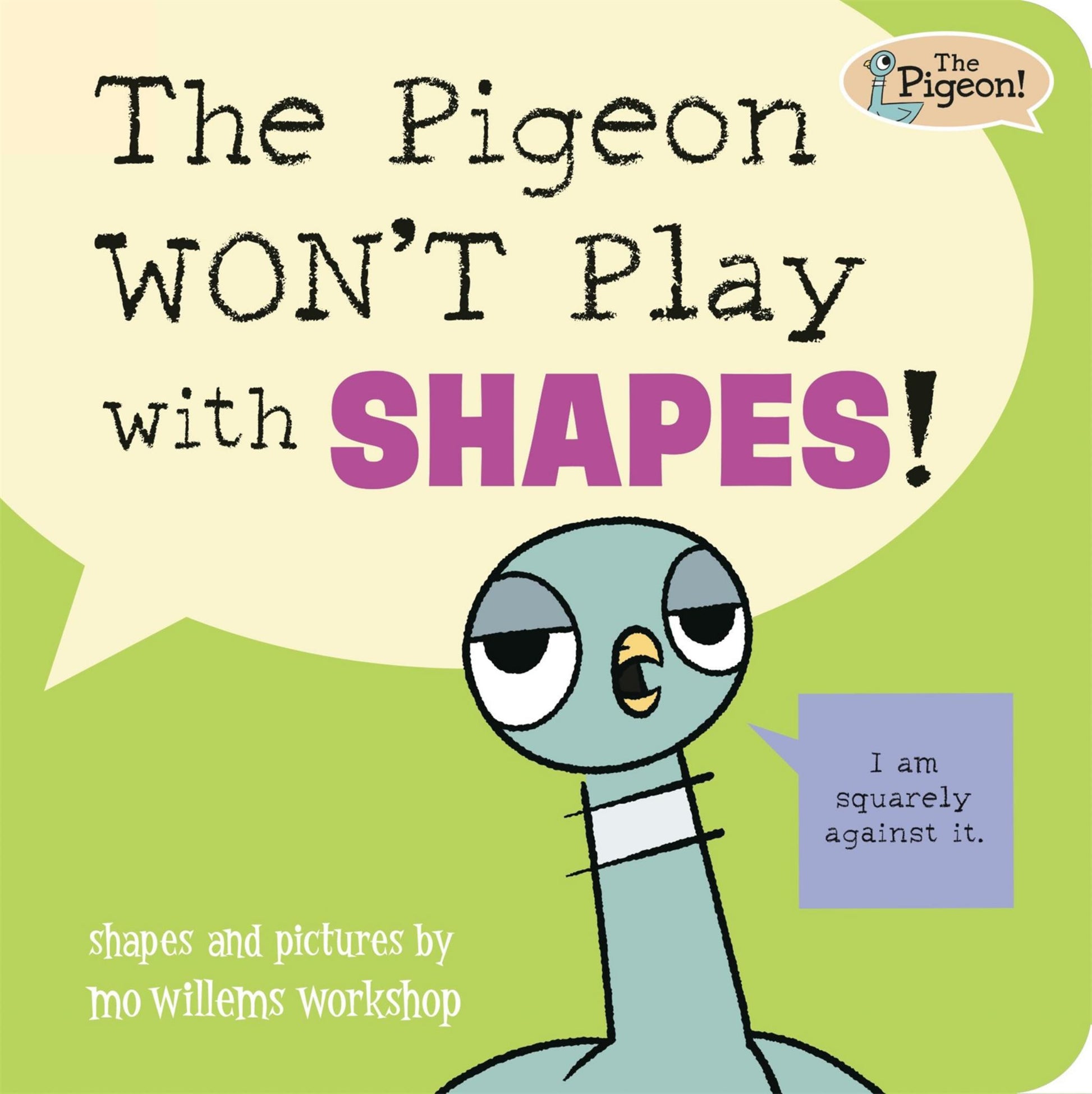 The Pigeon WON't Play with Shapes! Cover Image
