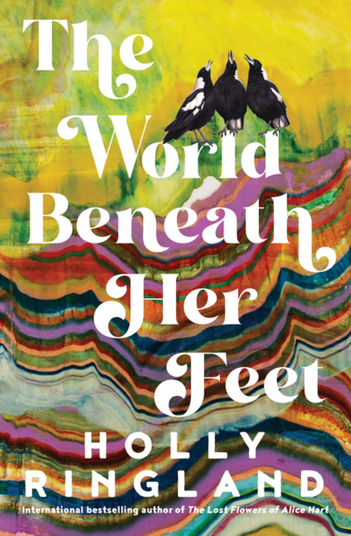 The World Beneath Her Feet: the New Heartwarming Novel from the Bestselling Author of the Lost Flowers of Alice Hart and the Seven Skins of Esther Wilding Cover Image