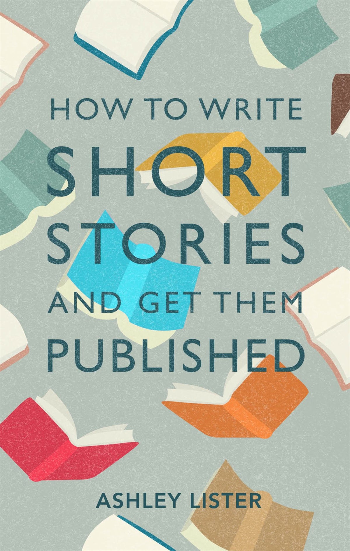 How to Write Short Stories and Get Them Published Cover Image