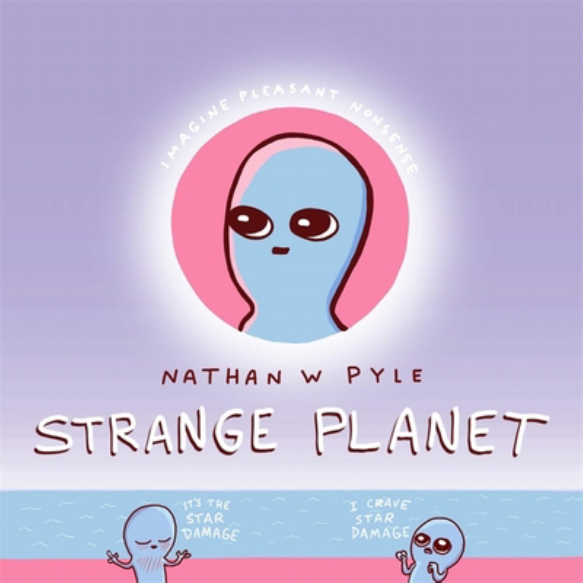 Strange Planet: the Comic Sensation of the Year - Now on Apple TV+ Cover Image