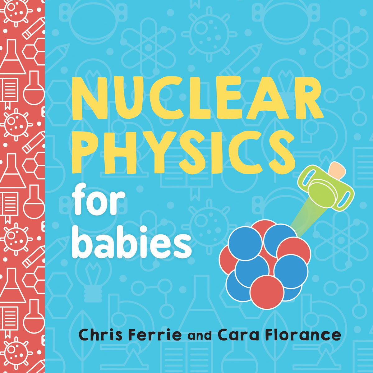 Nuclear Physics for Babies Cover Image