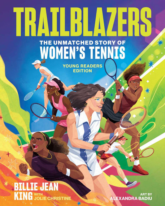 Trailblazers: the Unmatched Story of Women's Tennis, Young Readers Edition Cover Image