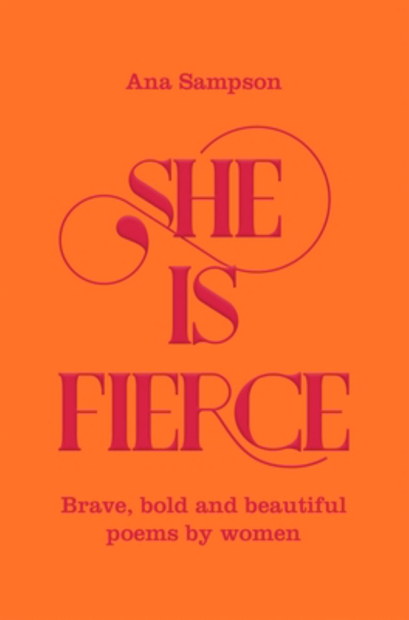 She Is Fierce: Brave, Bold and Beautiful Poems by Women Cover Image