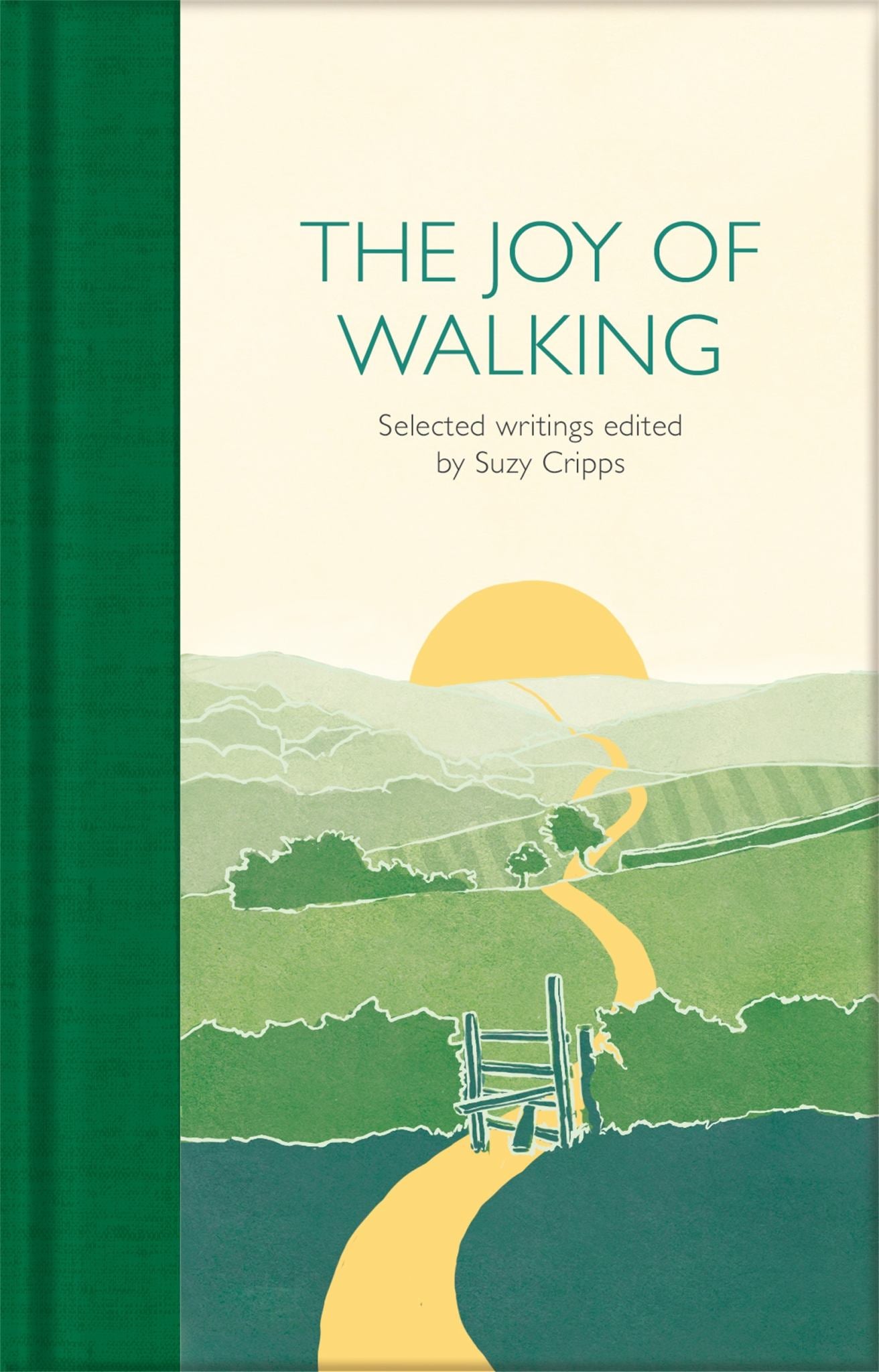 The Joy of Walking: Selected Writings Cover Image
