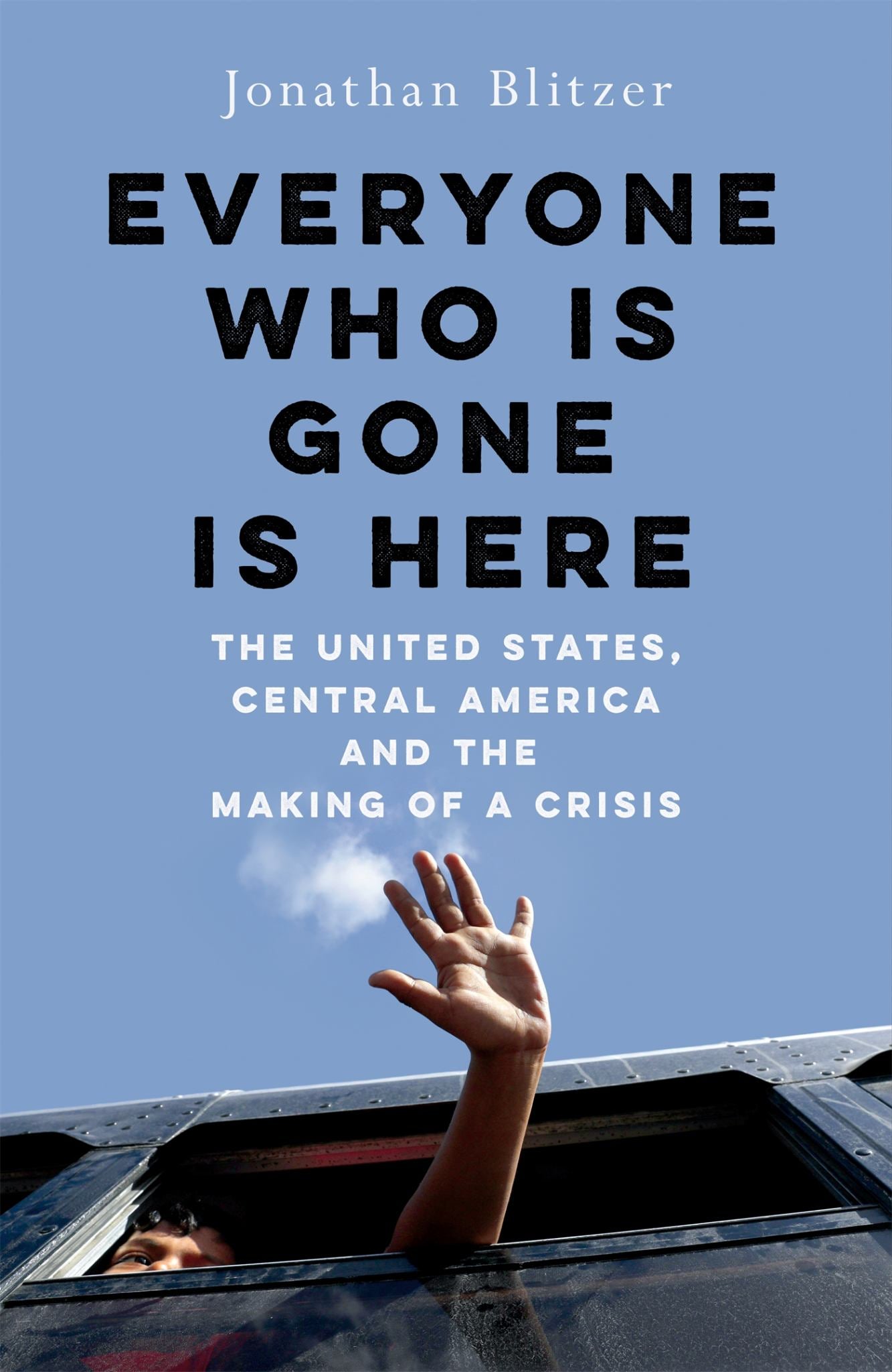 Everyone Who Is Gone Is Here Cover Image