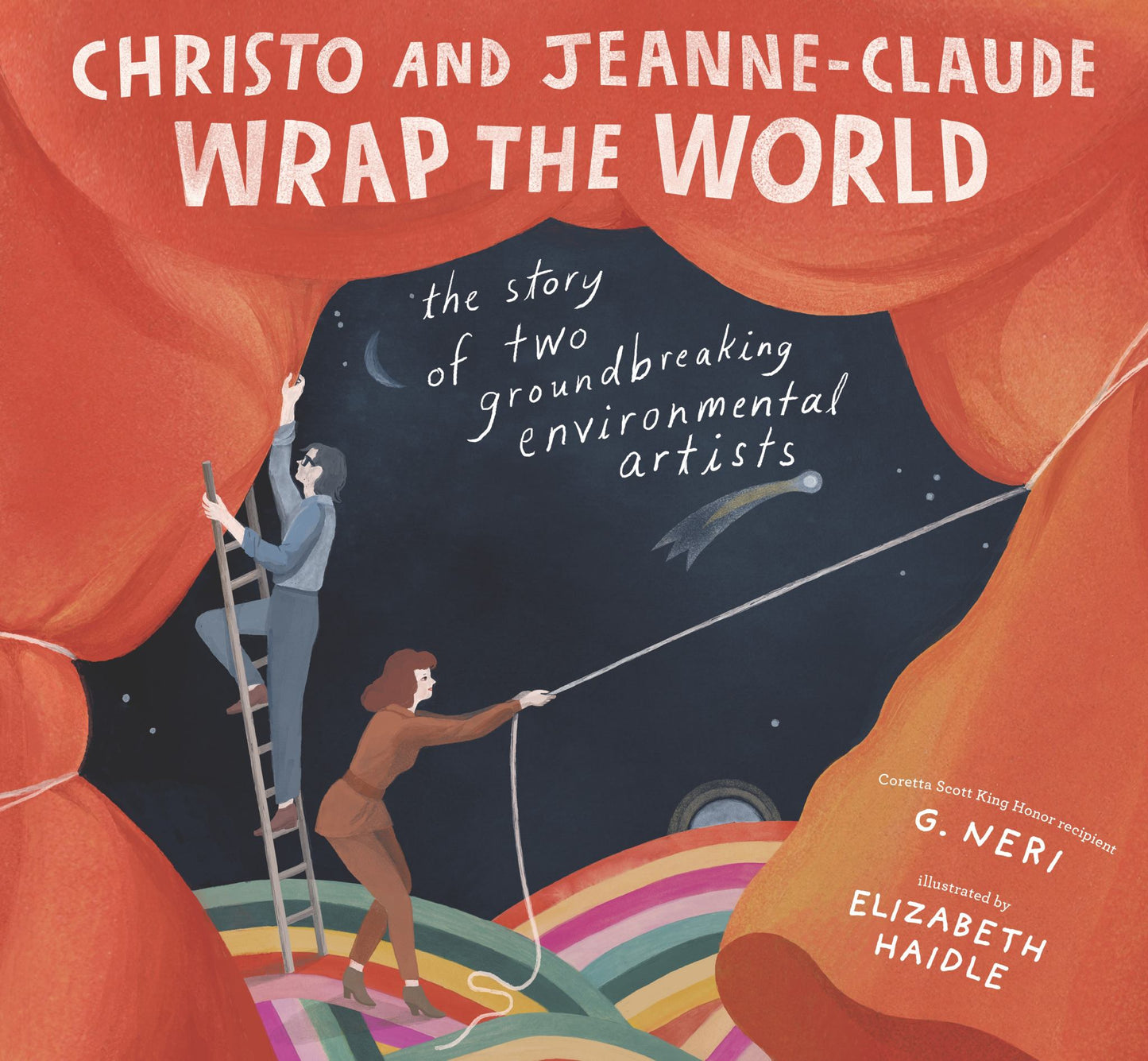 Christo and Jeanne-Claude Wrap the World: the Story of Two Groundbreaking Environmental Artists Cover Image