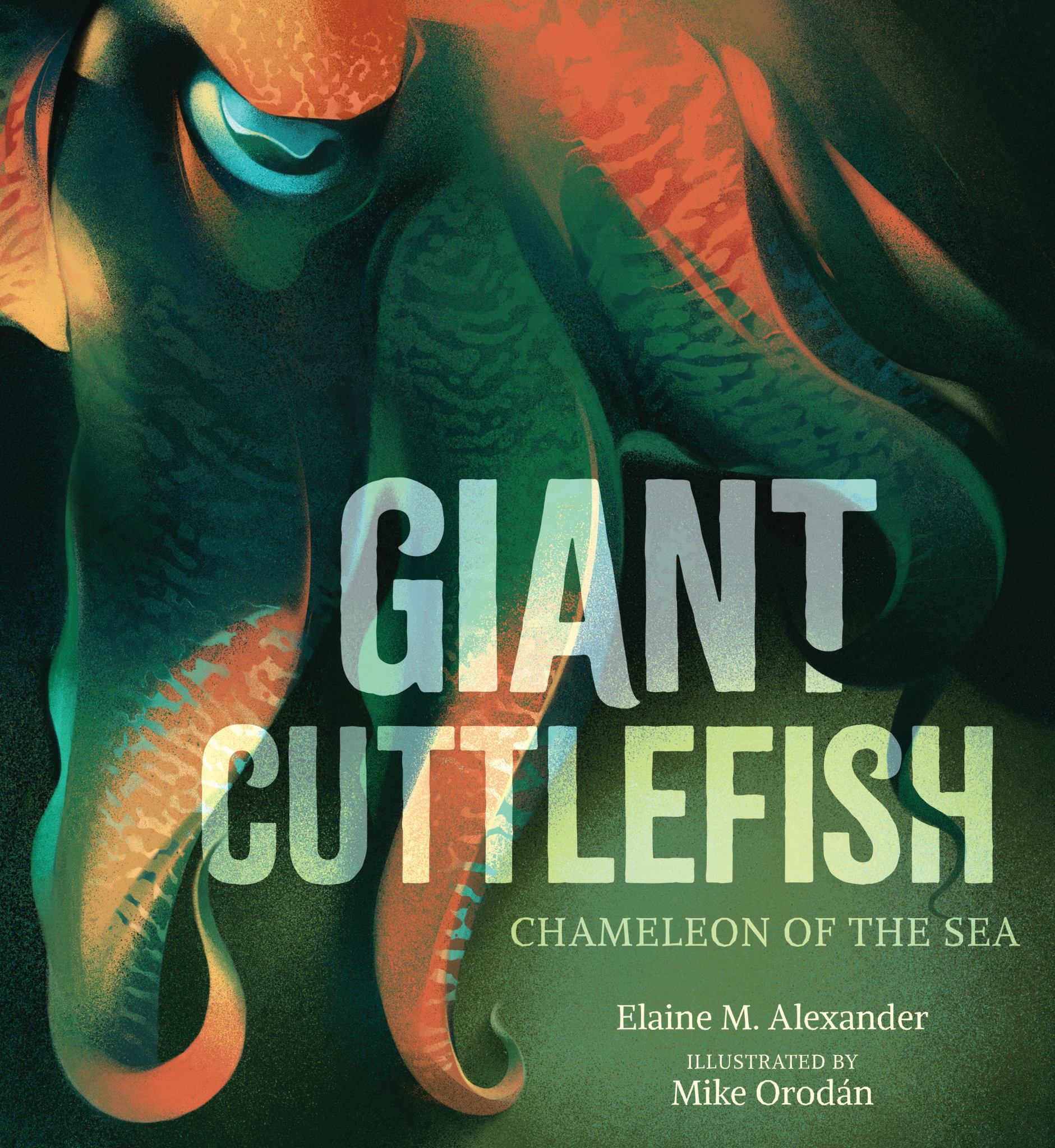 Giant Cuttlefish: Chameleon of the Sea Cover Image