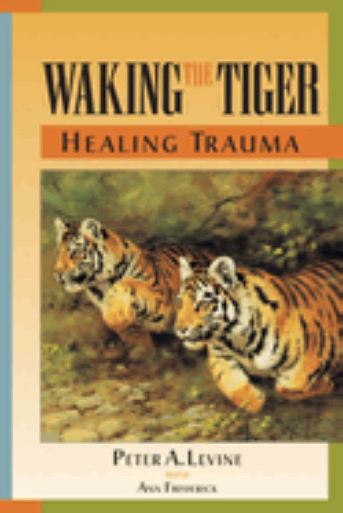 Waking the Tiger: Healing Trauma Cover Image