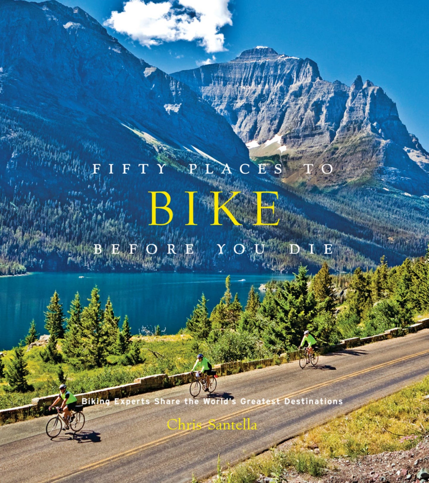 Fifty Places to Bike Before You Die Cover Image