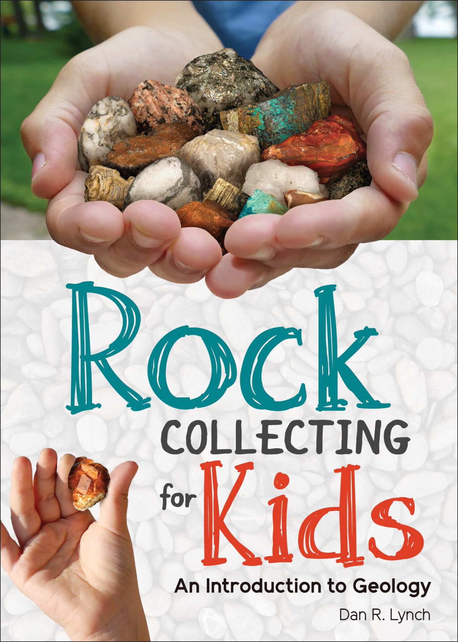 Rock Collecting for Kids Cover Image