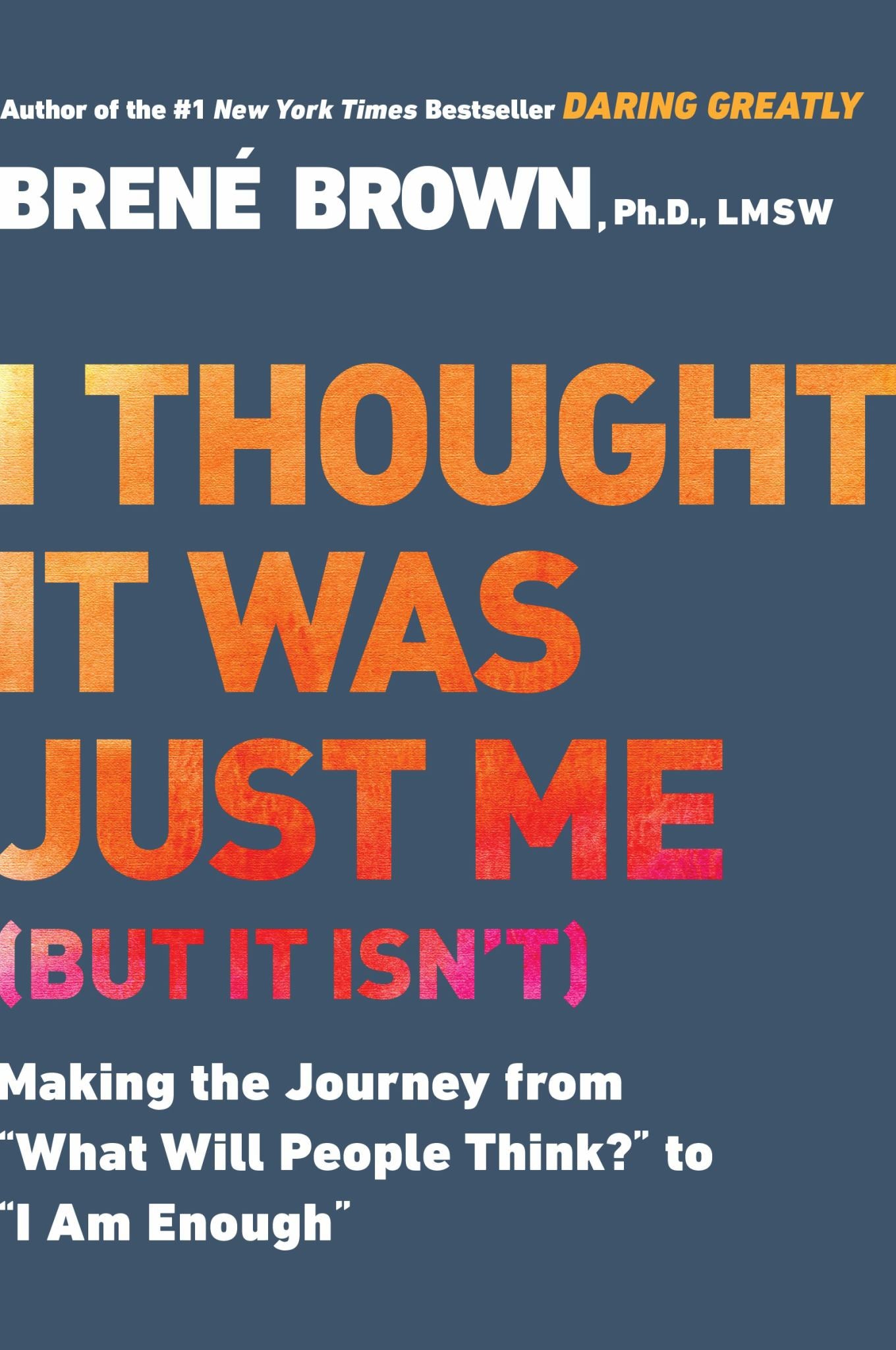I Thought It Was Just Me (but It Isn't) Cover Image