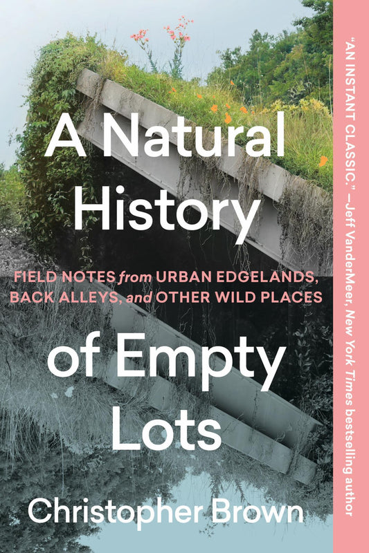 A Natural History of Empty Lots Cover Image