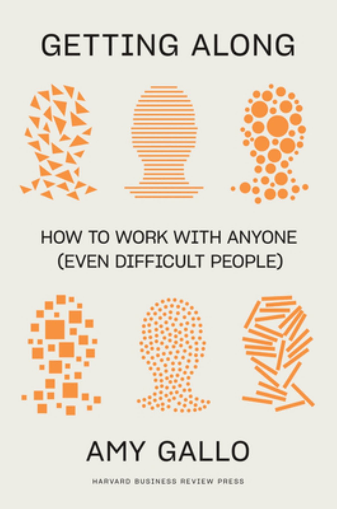 Getting Along: How to Work with Anyone (Even Difficult People) Cover Image