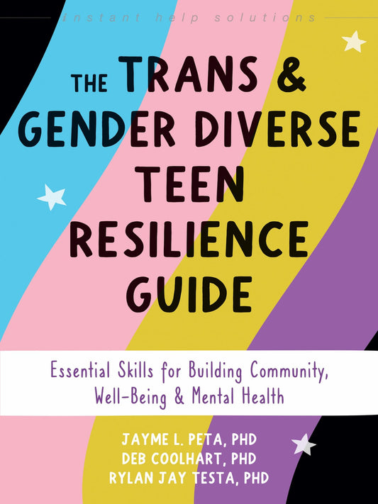 The Trans and Gender Diverse Teen Resilience Guide Cover Image