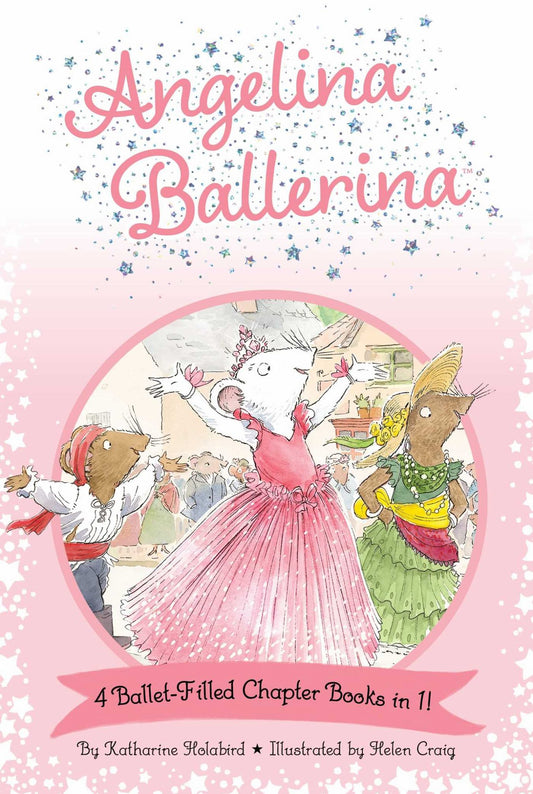 Angelina Ballerina 4 Ballet-Filled Chapter Books In 1! Cover Image