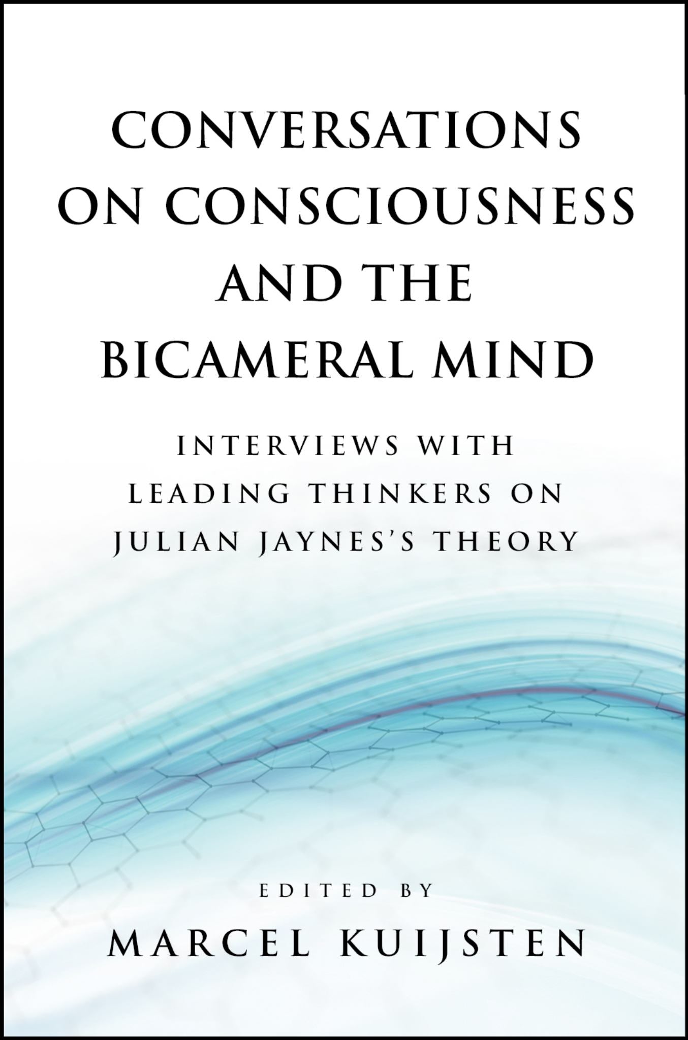 Conversations on Consciousness and the Bicameral Mind Cover Image