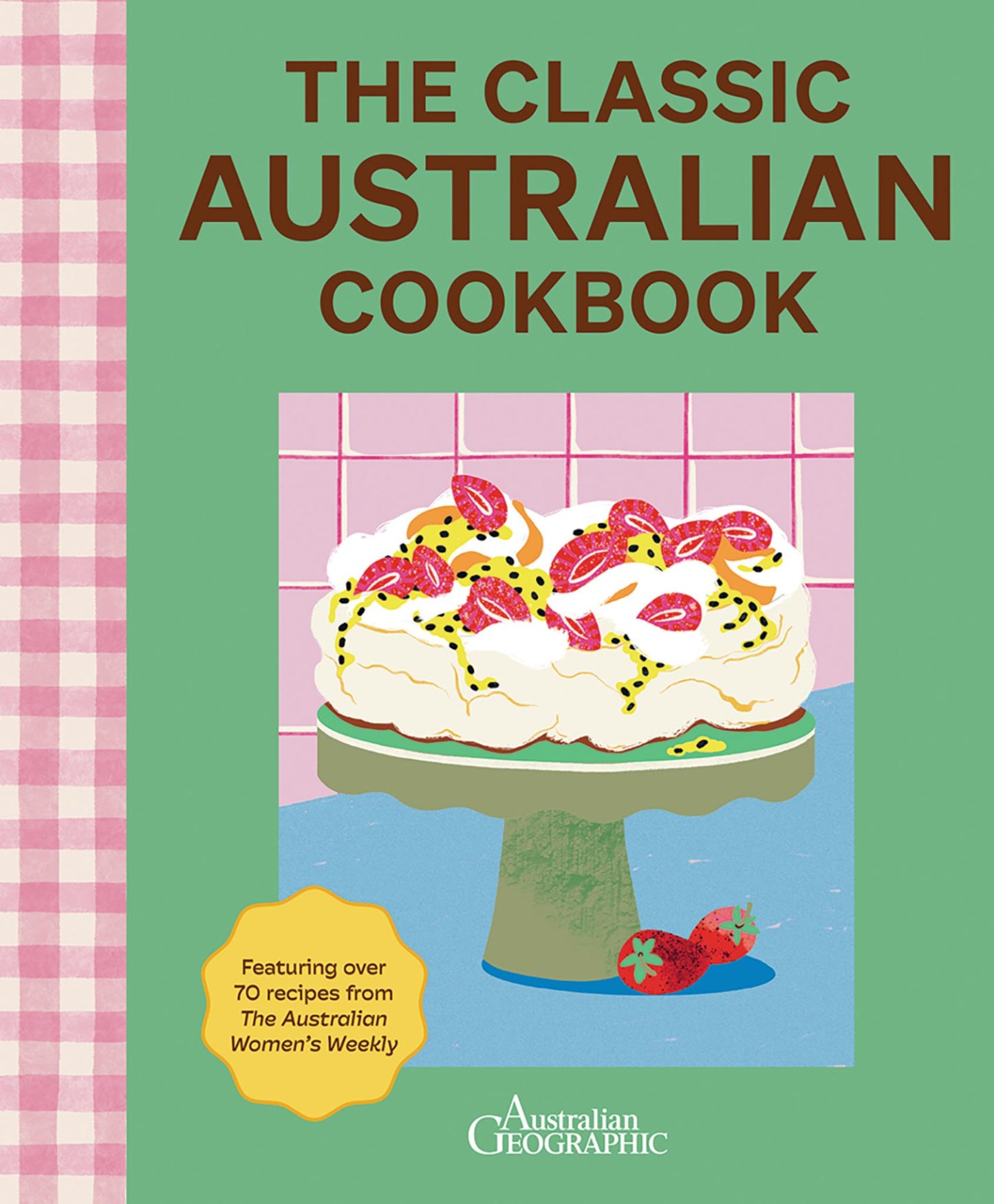 The Classic Australian Cookbook 2nd Edition Cover Image