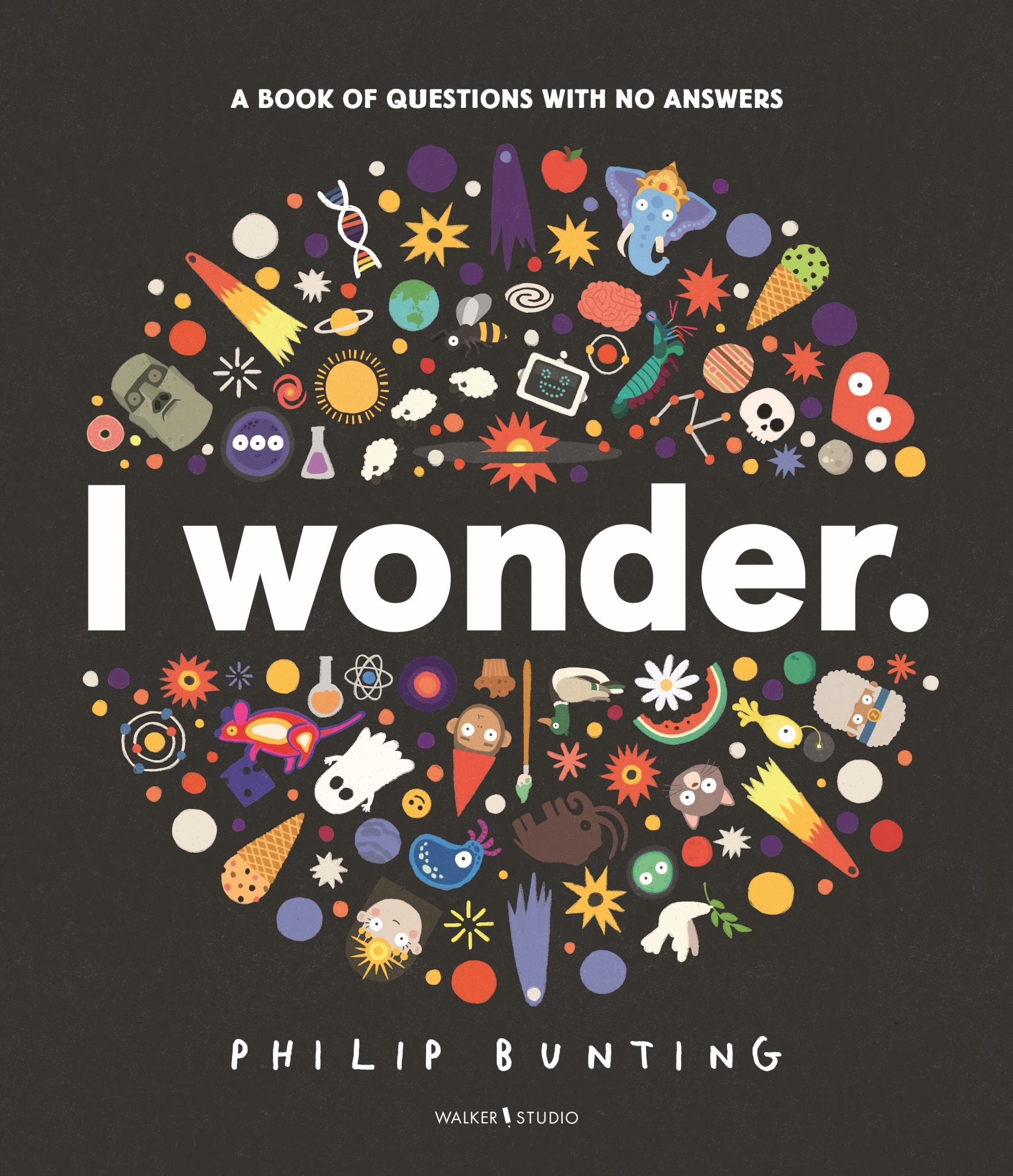 I Wonder: a Book of Questions with No Answers Cover Image