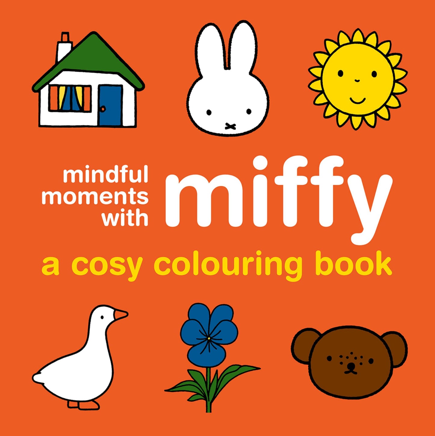 Mindful Moments with Miffy: a Cosy Colouring Book Cover Image