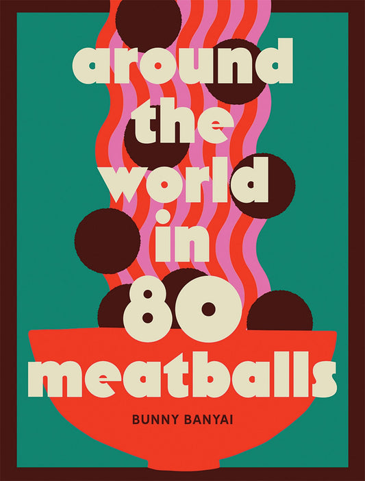 Around the World in 80 Meatballs Cover Image
