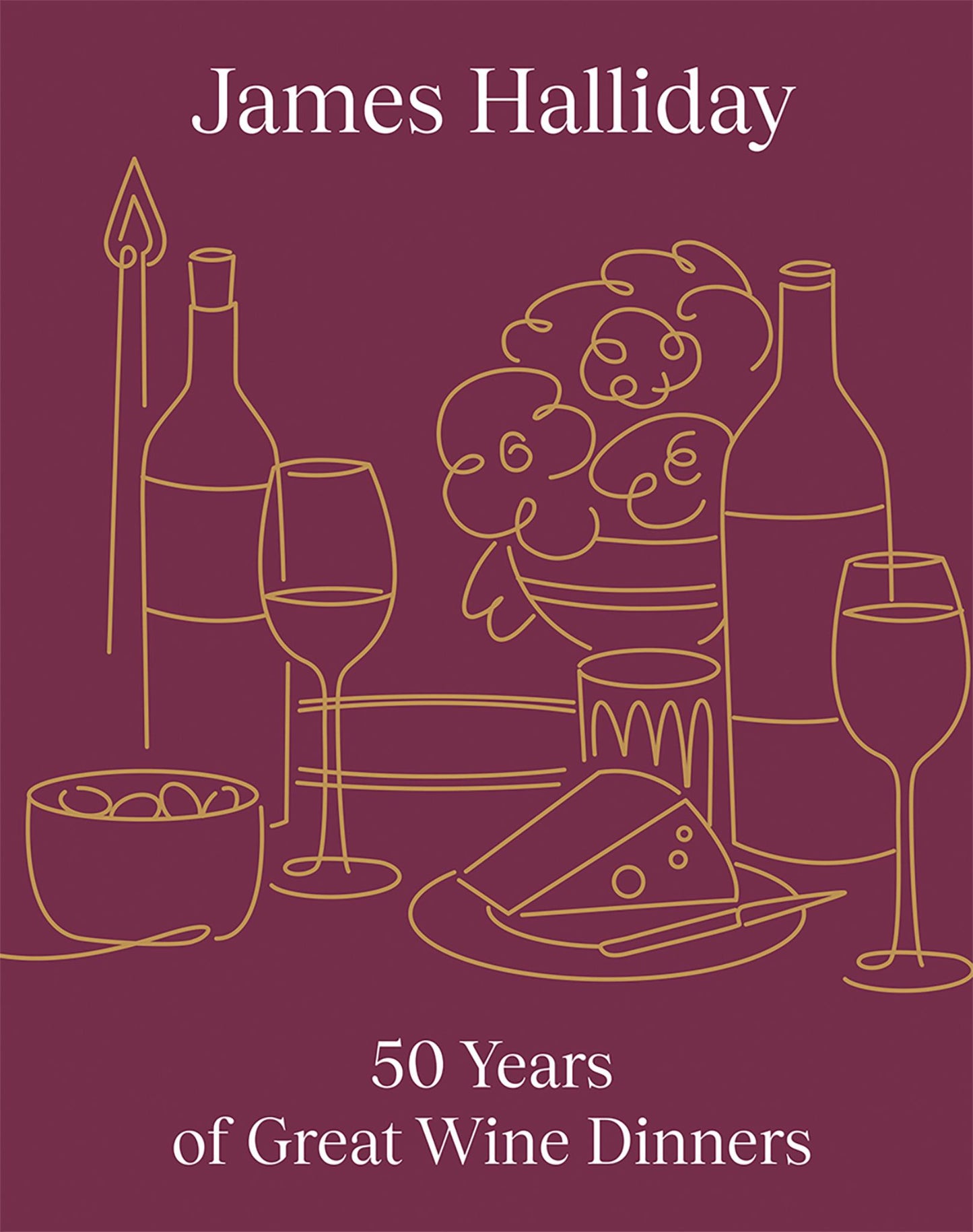 James Halliday: 50 Years of Great Wine Dinners Cover Image