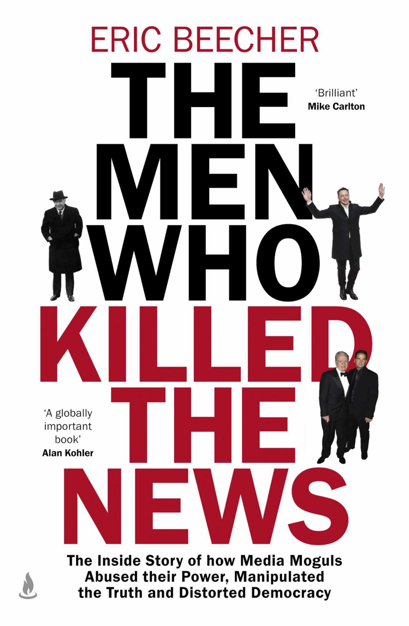 The Men Who Killed the News Cover Image