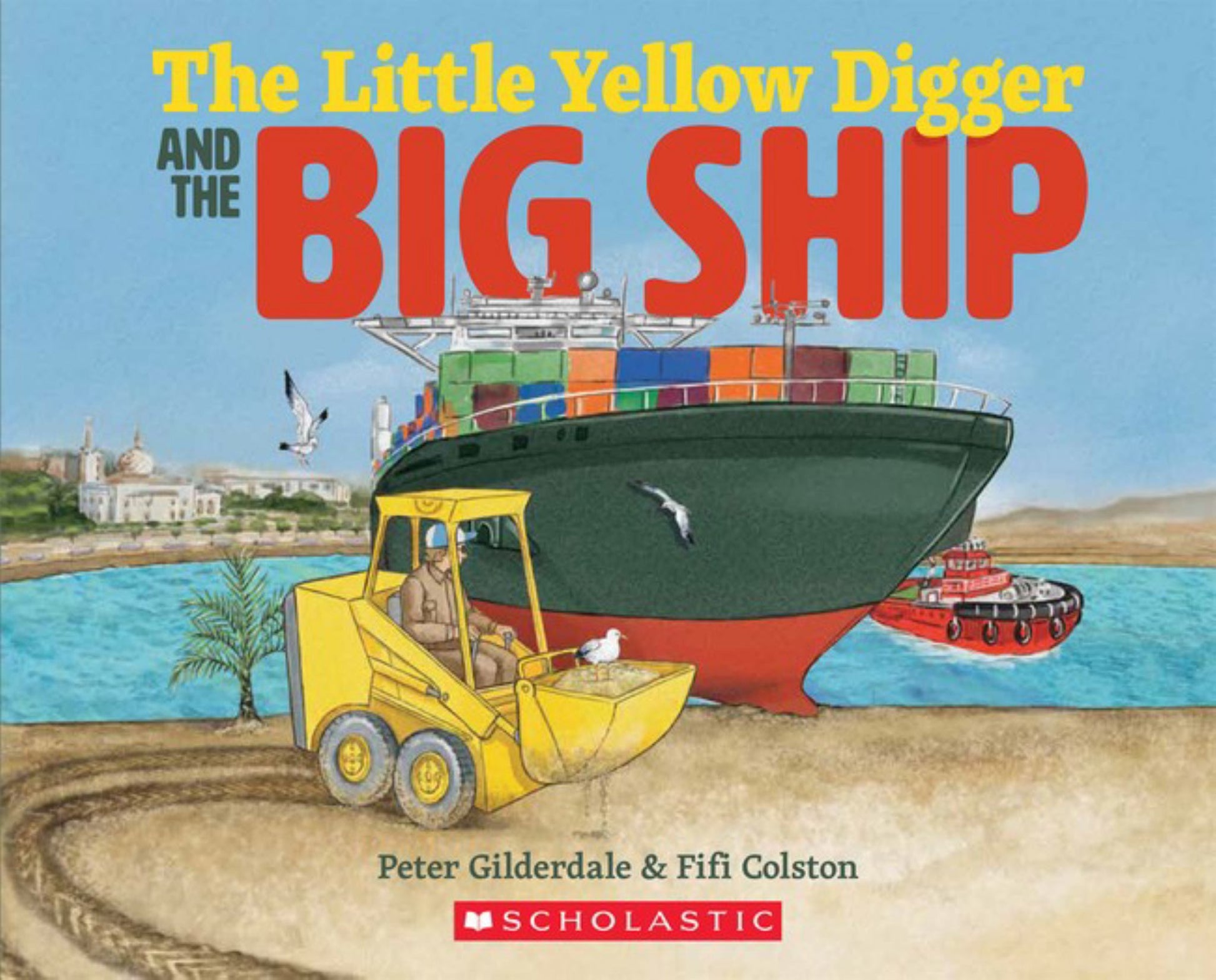 The Little Yellow Digger and the Big Ship Cover Image