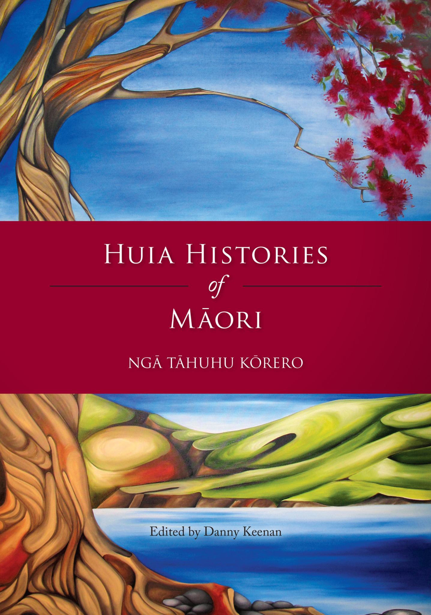 Huia Histories of Maori--Nga Tahuhu Korero Cover Image