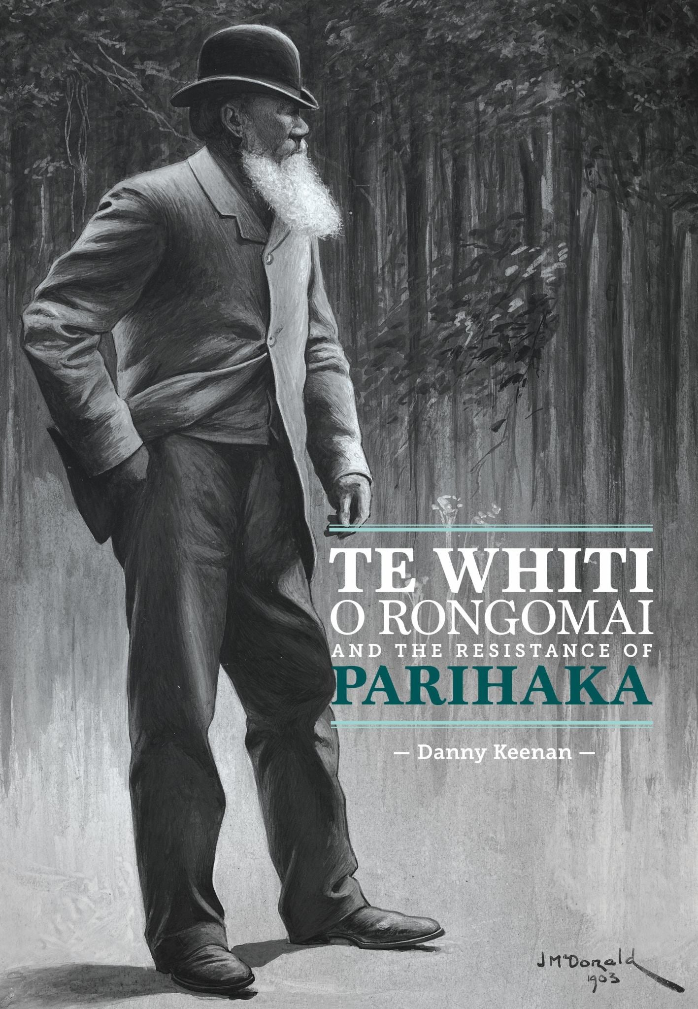 Te Whiti o Rongomai and the Resistance of Parihaka Cover Image