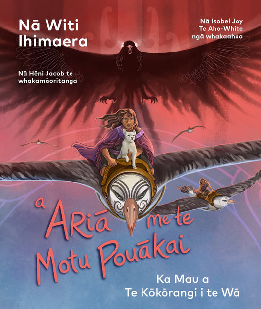Te Kokorangi 3: a Aria Me Te Motu Pouakai Cover Image