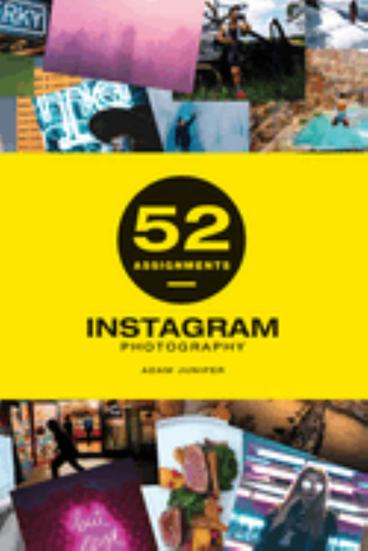 52 Assignments: Instagram Photography Cover Image