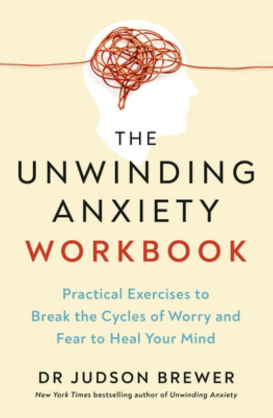 The Unwinding Anxiety Workbook Cover Image