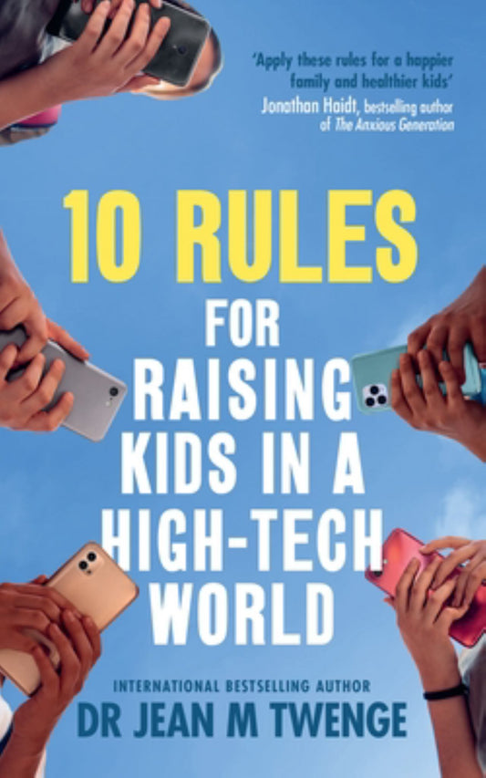 10 Rules for Raising Kids in a High-Tech World Cover Image
