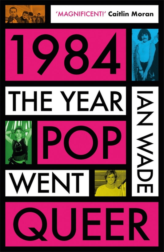 1984: the Year Pop Went Queer Cover Image