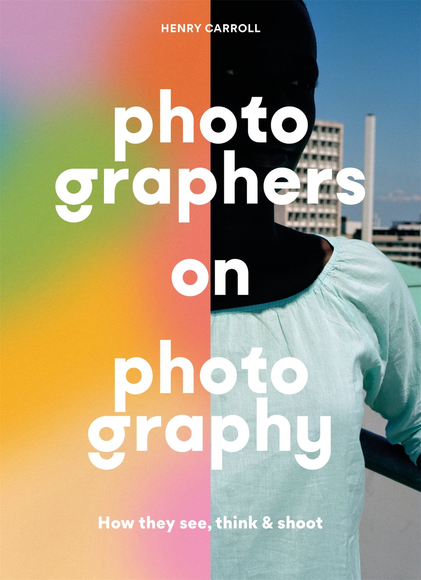 Photographers on Photography Cover Image
