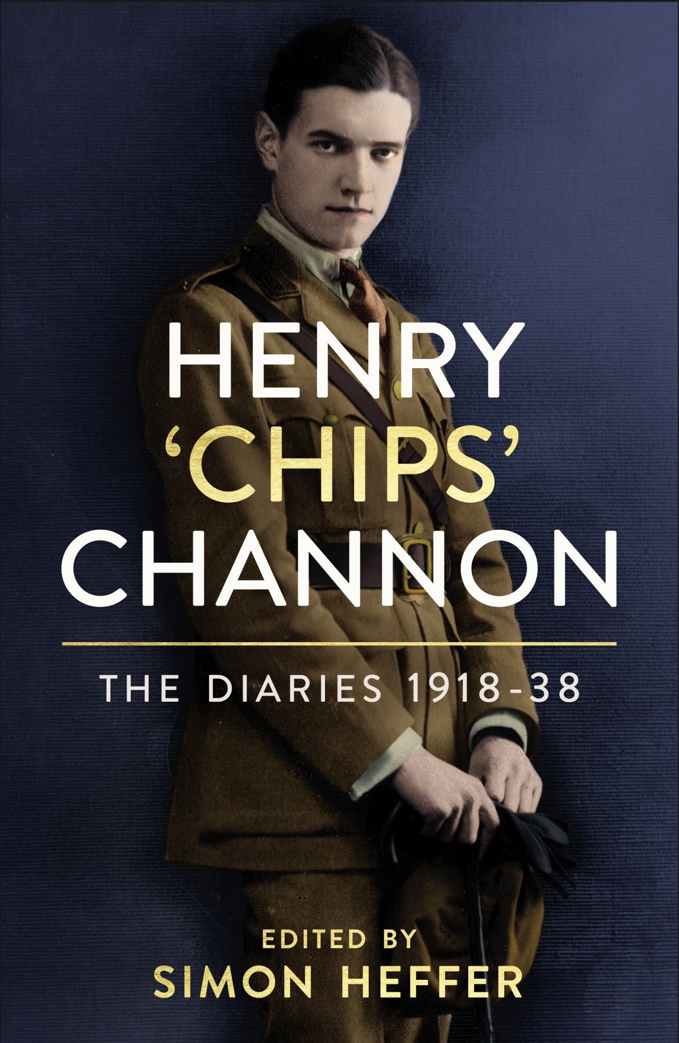 Henry 'Chips' Channon: the Diaries (Volume 1): 1918-38 Cover Image
