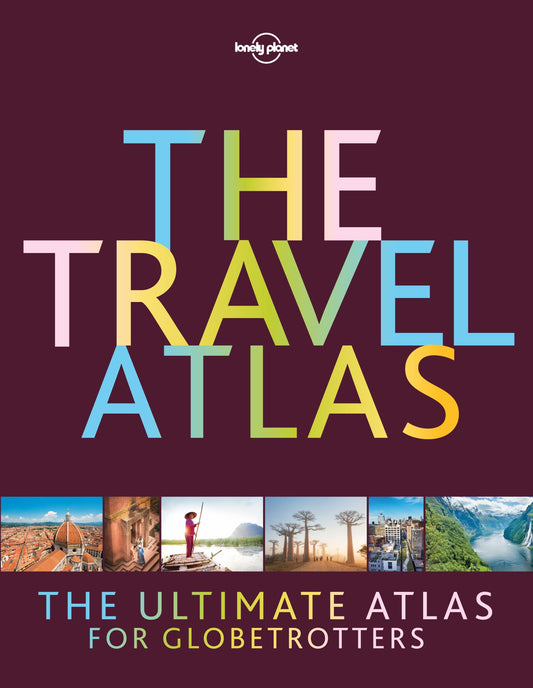 Lonely Planet the Travel Atlas Cover Image