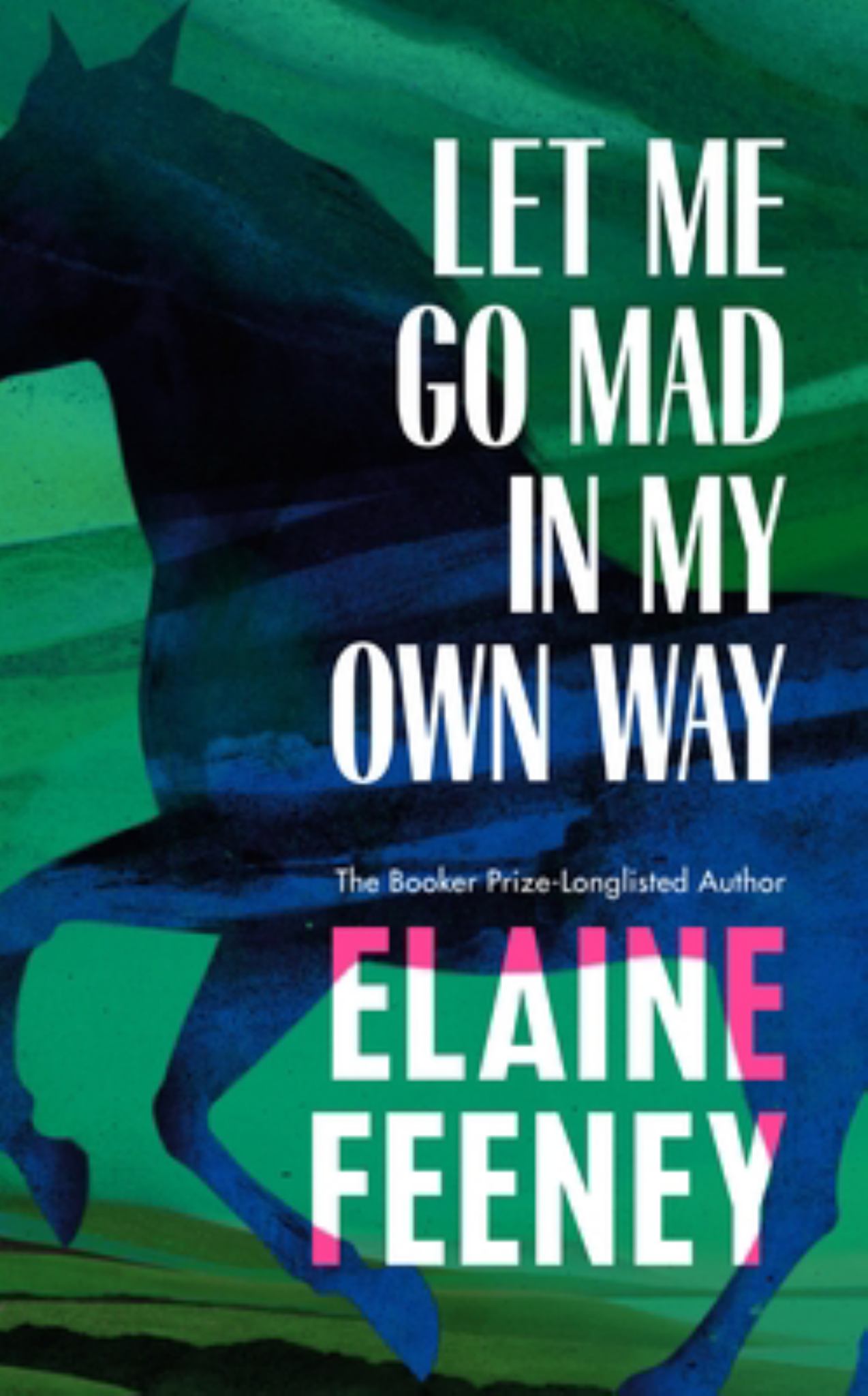 Let Me Go Mad in My Own Way Cover Image