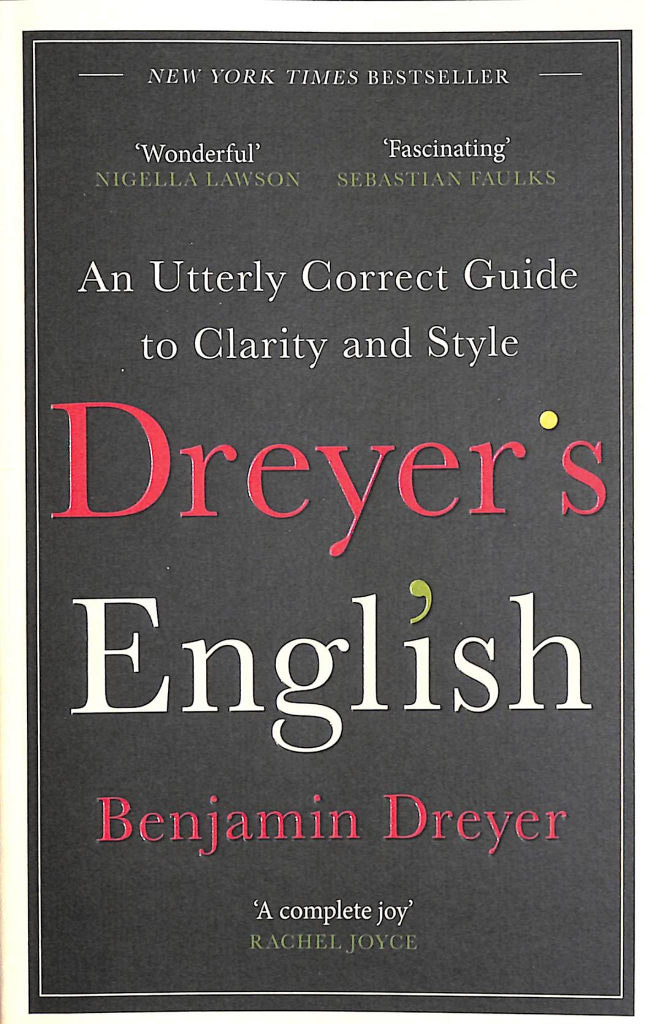 Dreyer's English: an Utterly Correct Guide to Clarity and Style Cover Image