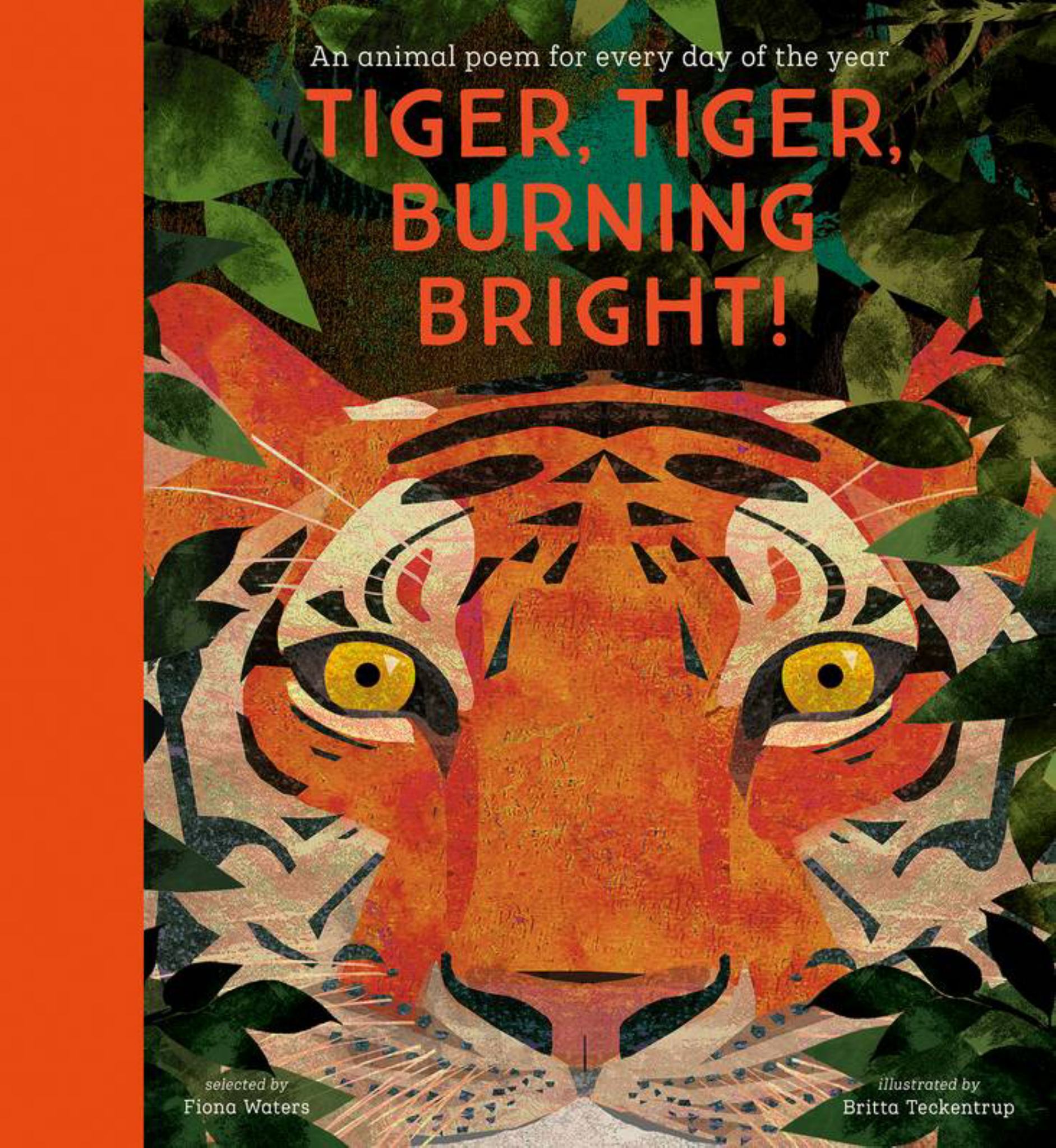 Tiger, Tiger, Burning Bright! - an Animal Poem for Every Day of the Year Cover Image