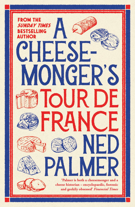 A Cheesemonger's Tour de France Cover Image