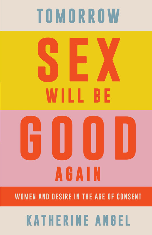 Tomorrow Sex Will Be Good Again Cover Image