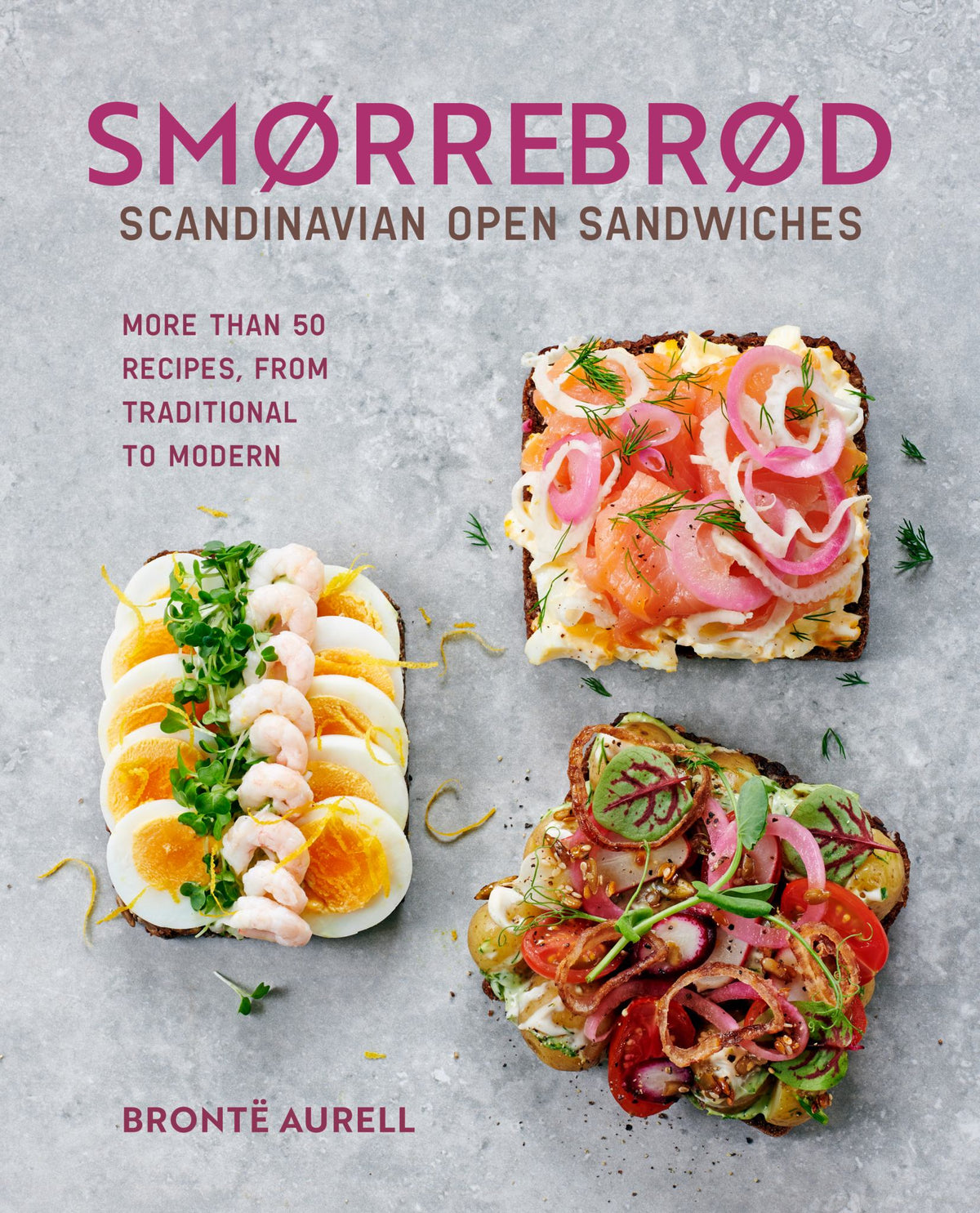 Smorrebrod: Scandinavian Open Sandwiches Cover Image