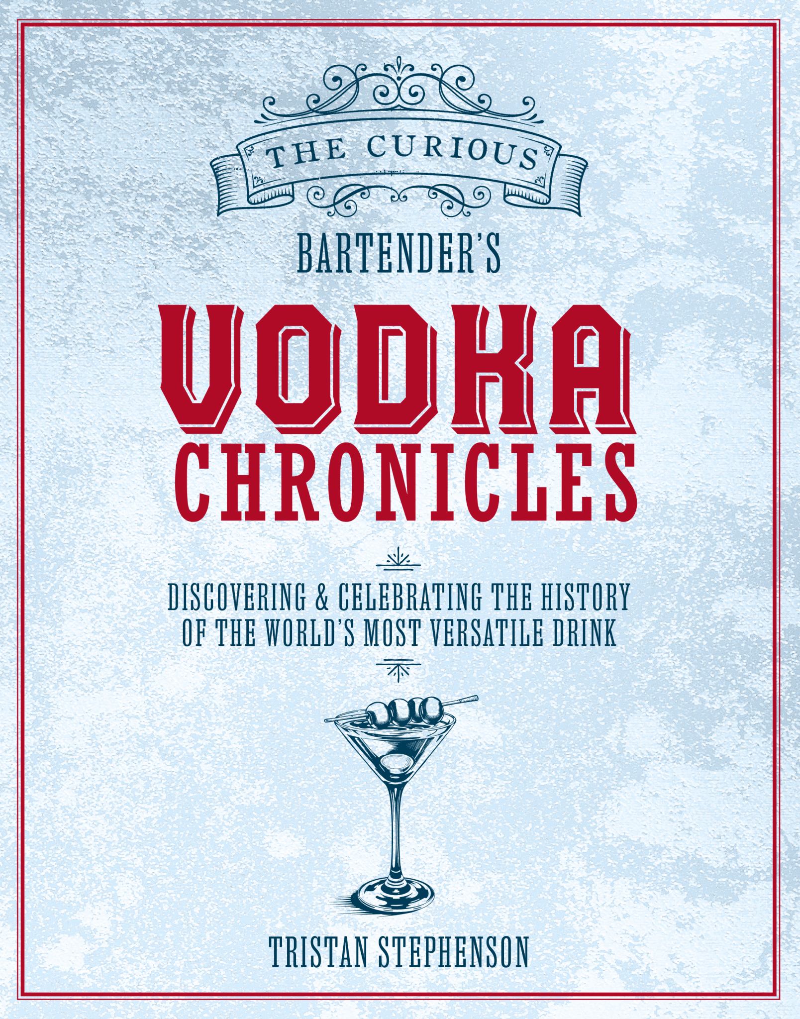 The Curious Bartender's Vodka Chronicles Cover Image