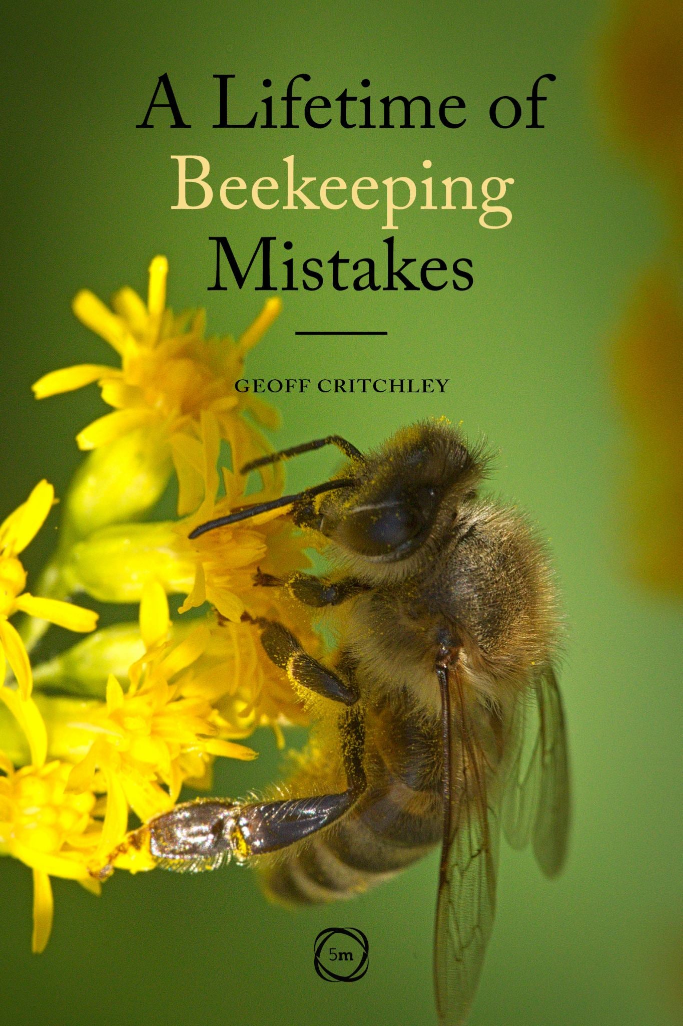 A Lifetime of Beekeeping Mistakes Cover Image