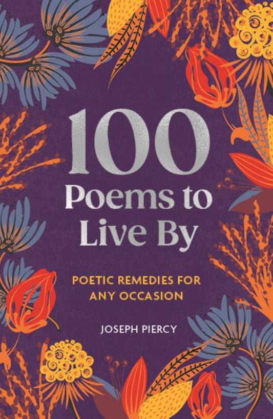 100 Poems to Live By Cover Image
