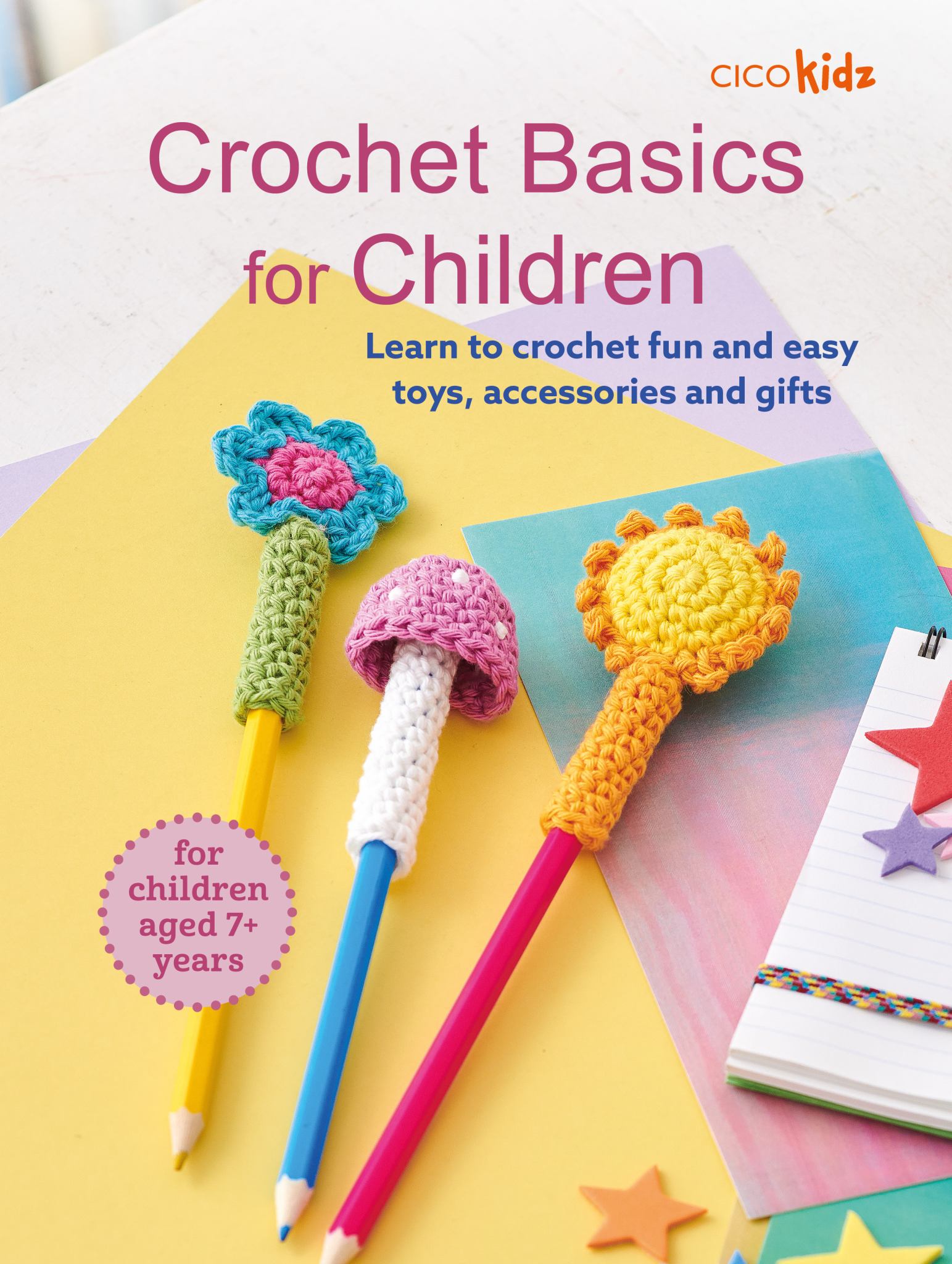 Crochet Basics for Children: for Children Aged 7+ Years Cover Image