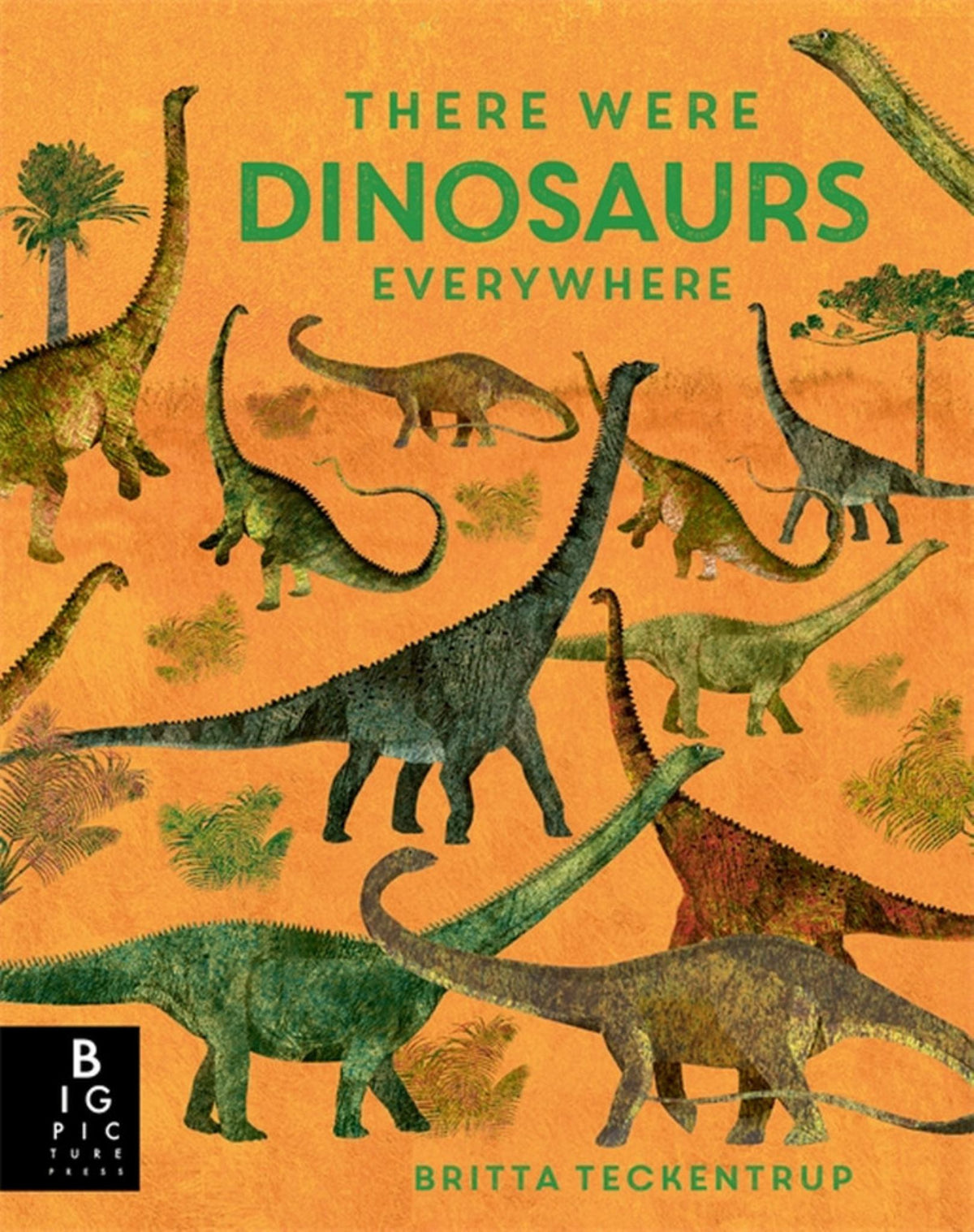 There Were Dinosaurs Everywhere Cover Image